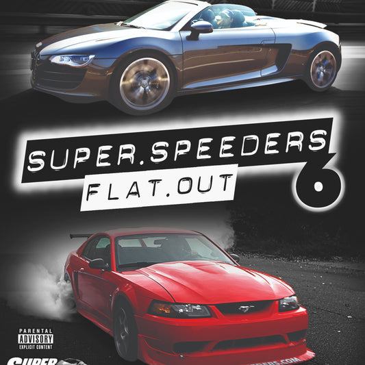 Super Speeders 6: Flat Out